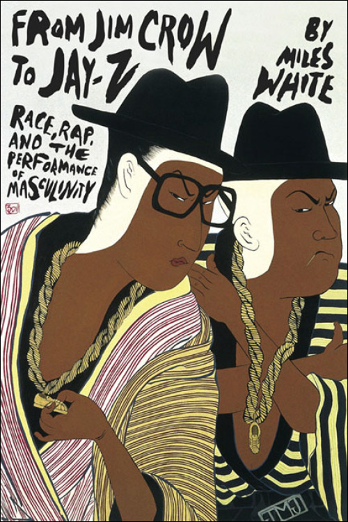 From Jim Crow to Jay-Z: Race, Rap and the Performance of Masculinity (2007) feature image